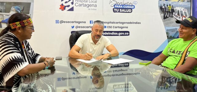 ESE Hospital Local Cartagena de Indias y comunidad indígena Zenú de  Membrillal – Caizem – del pueblo Zenú firman convenio de alianza  estratégica.